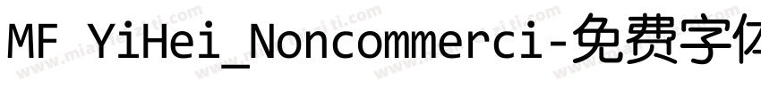 MF YiHei_Noncommerci字体转换